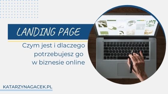 Landing page - czym jest i dlaczego potrzebujesz go w biznesie online